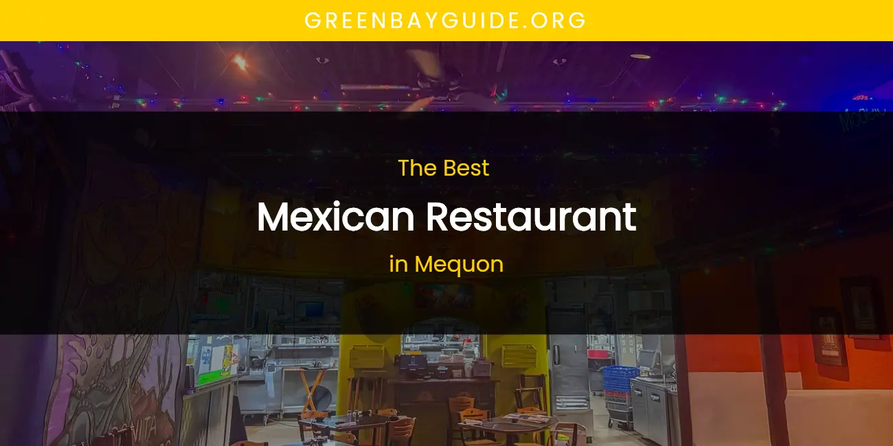 Mequon's Best Mexican Restaurant featured
